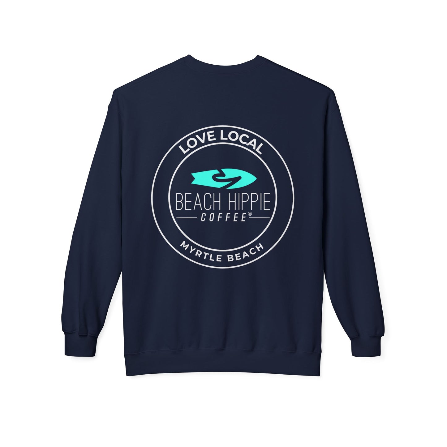 Beach Hippie Coffee Sweatshirt Front with Love Local Back