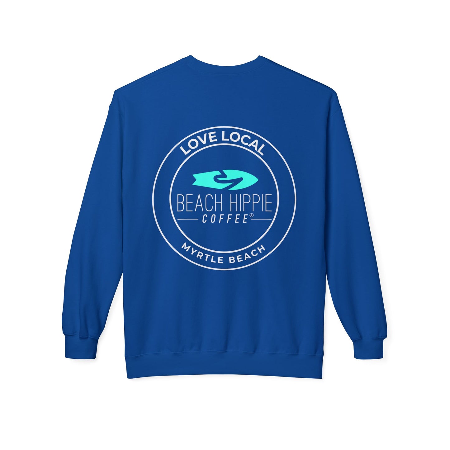 Beach Hippie Coffee Sweatshirt Front with Love Local Back