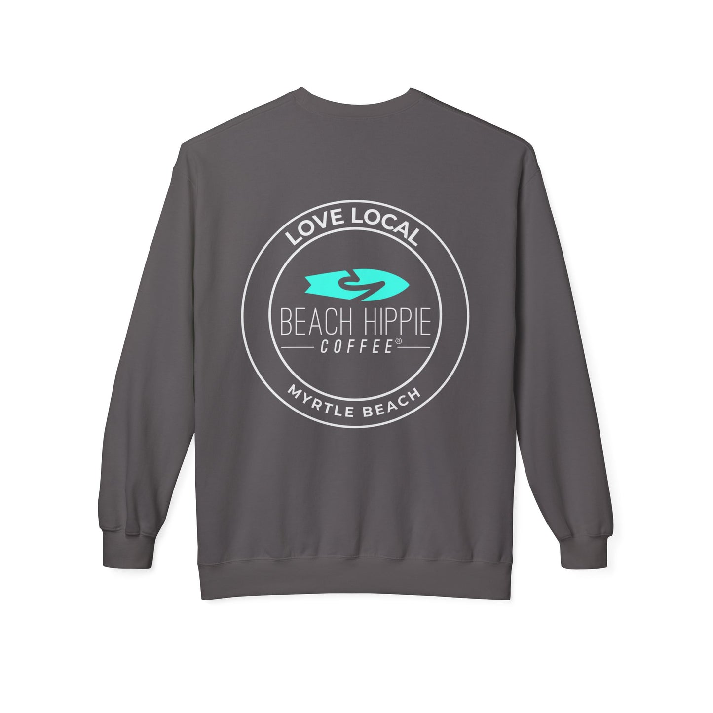 Beach Hippie Coffee Sweatshirt Front with Love Local Back