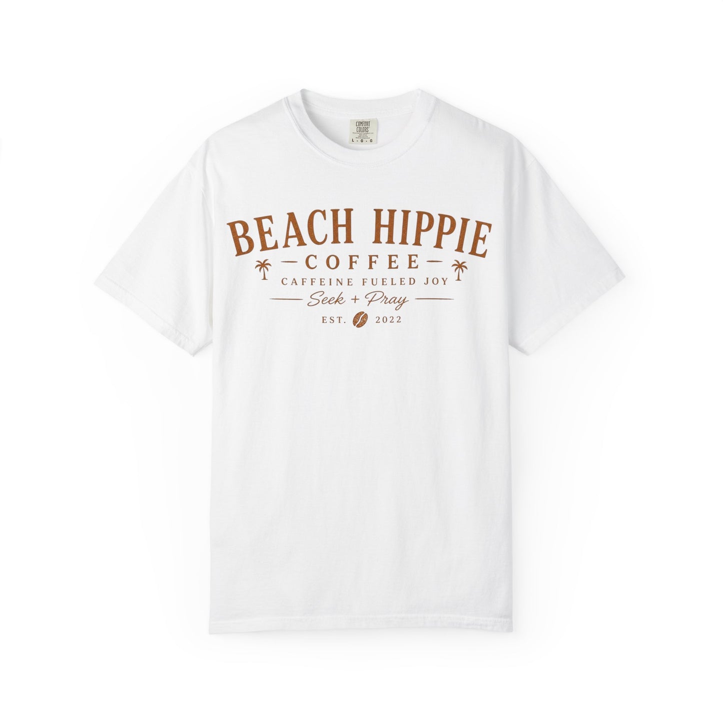 Beach Hippie Coffee T-Shirt — 'Caffeine Fueled Joy' Graphic Tee (Seek & Pray)