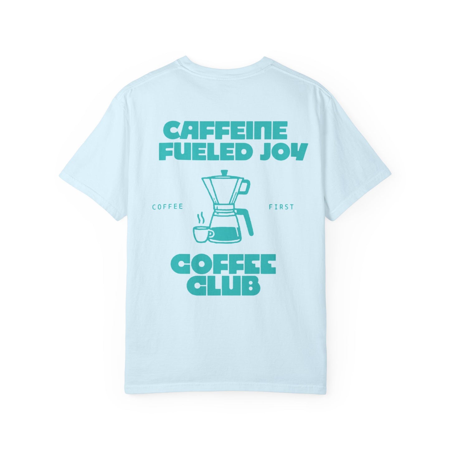 Coffee Club T-Shirt — "Caffeine Fueled Joy" Graphic Tee (Coffee Lovers Gift)