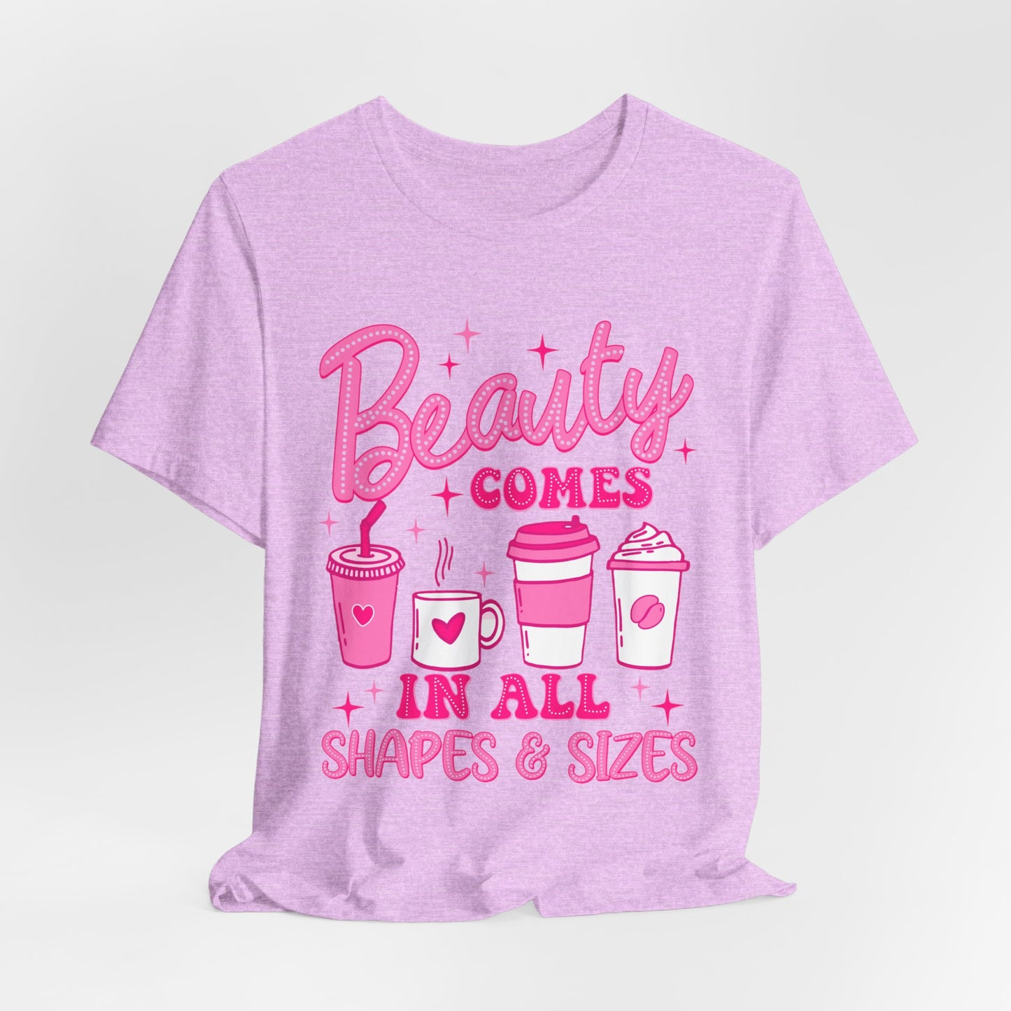 Coffee Lovers Tee — “Beauty Comes in All Shapes & Sizes” Pink Graphic T-Shirt