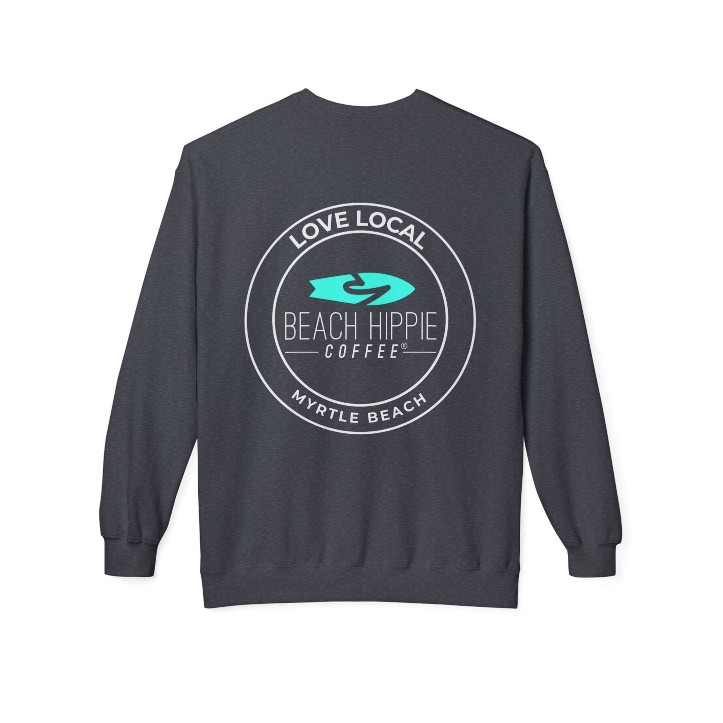 Beach Hippie Coffee Sweatshirt Front with Love Local Back
