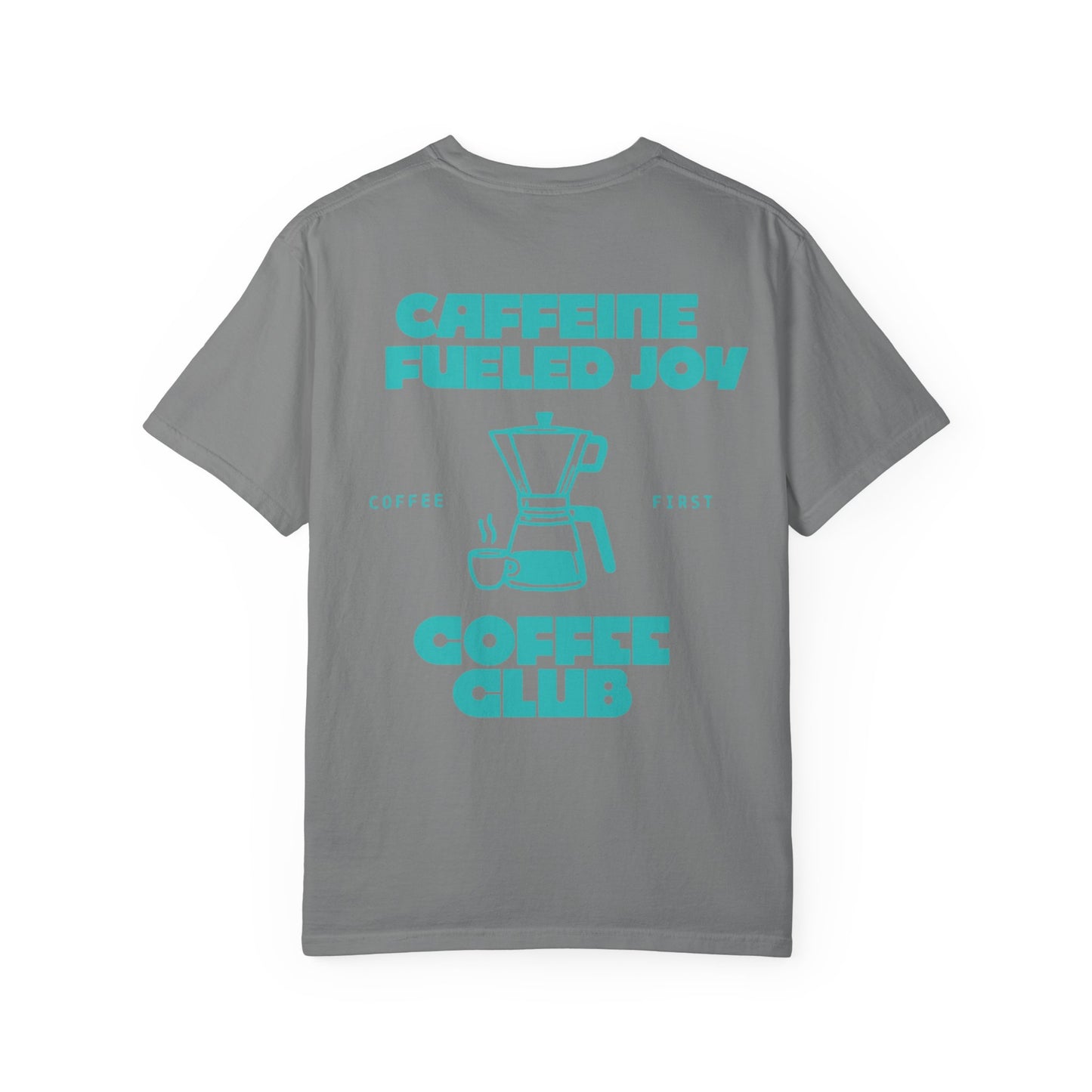 Coffee Club T-Shirt — "Caffeine Fueled Joy" Graphic Tee (Coffee Lovers Gift)