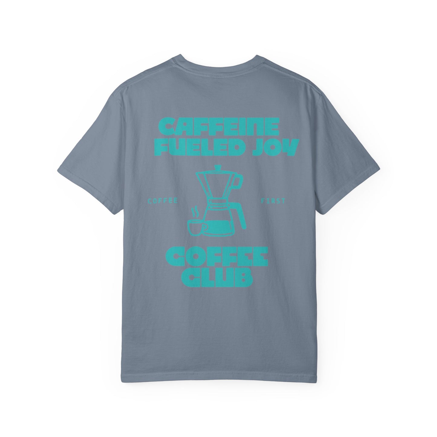 Coffee Club T-Shirt — "Caffeine Fueled Joy" Graphic Tee (Coffee Lovers Gift)