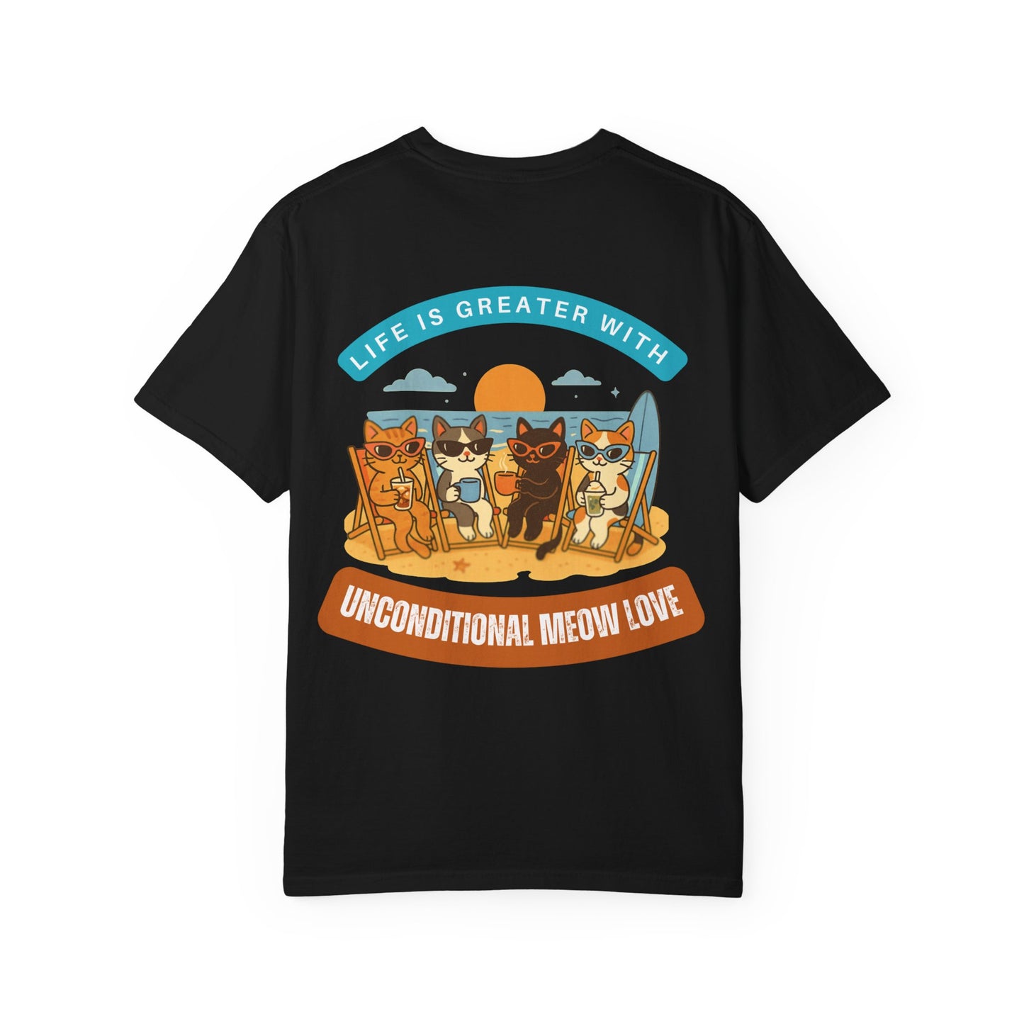 Cat Beach T-Shirt — "Life Is Greater With Unconditional Meow Love" Graphic Tee